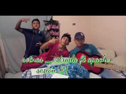 Sesión #1 sotnas _estrada ft apache  case-g Music
