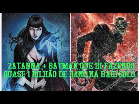 Zatanna + Batman que ri VS Asa Noturna (quase 1 bilhão de dano na Raid Solo)