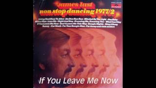 James Last - If You Leave Me Now / Knowing Me, Knowing You (1977)