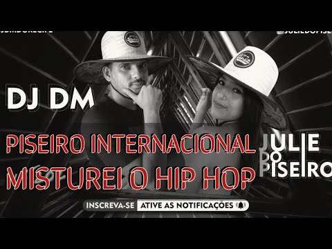 PISEIRO PRA PAREDÃO 2021 - MISTUREI O HIP HOP - JULLIE DO PISEIRO E DJ DM