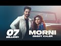 Morni | Jimmy Kaler | Gurlez Akhtar | Gur Sidhu | New Punjabi Songs 2021 | Latest Punjabi Songs 2021