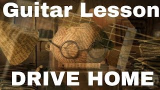 Drive home (Steven Willson) Guitar lesson