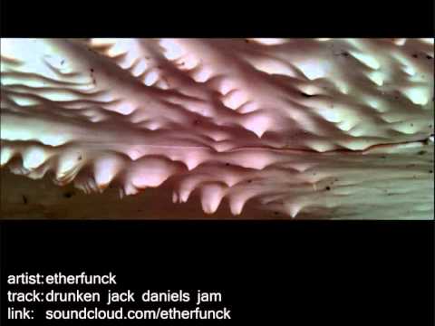 etherfunck - drunken jack daniels jam  (free d/l in description)