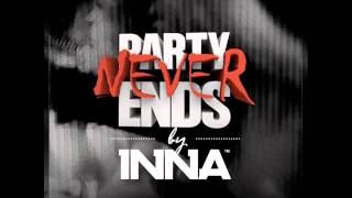 Inna - Party Never Ends (Deejay Safak Extended Mix)