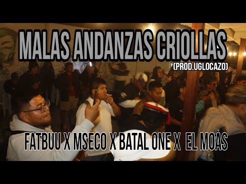 Fatbuu, Mseco,Batal One, El Moas - Malas Andanzas Criollas (Prod.UGLOCAZO)