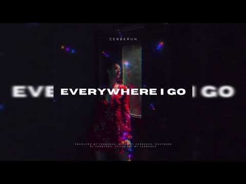Cerberuh - Everywhere I Go