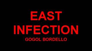 Gogol Bordello - East infection