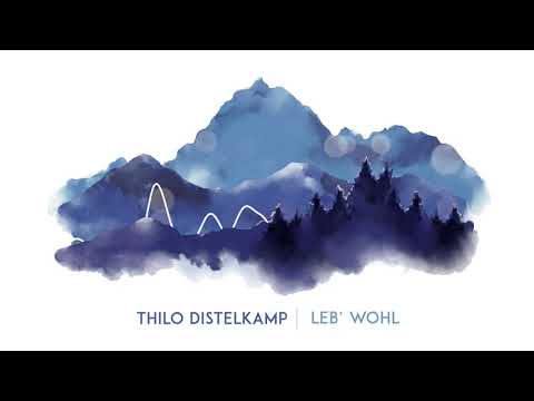 Thilo Distelkamp - Leb' wohl (Offizielles Video)