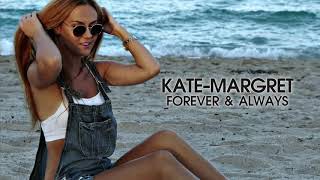Kate-Margret - forever and always