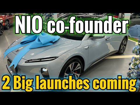 NIO co-founder | 2 Big launches coming