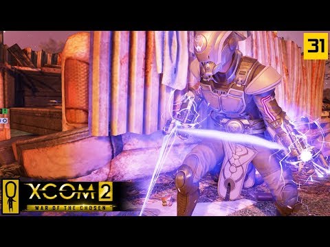 BURN IT DOWN - PART 31 - XCOM 2 WAR OF THE CHOSEN Gameplay - Let's Play