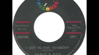 ERNIE K-DOE - I Got To Find Somebody [Minit 651] 1962