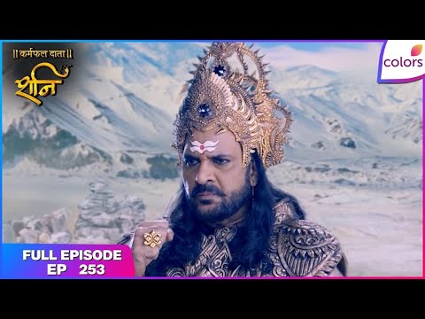 Shani | Full Episode Ep. 253 | Parvati is furious! | Colors TV