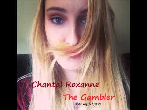 Chantal Roxanne - The Gambler (Kenny Rogers)