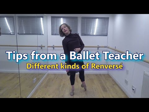 Tips from a Ballet Teacher - Different kinds of Renversé
