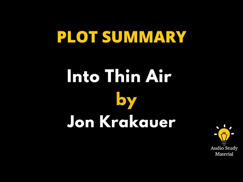 Plot Summary Of Into Thin Air By Jon Krakauer. - Into Thin Air By Jon Krakauer: A Summary