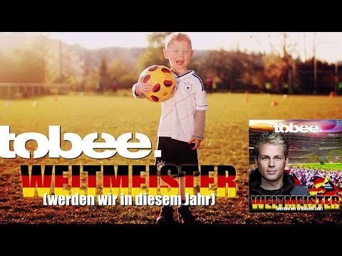 Fussball WM Song - Tobee - Weltmeister - Spot
