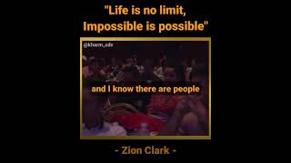 Impossible is possible || Zion Clark