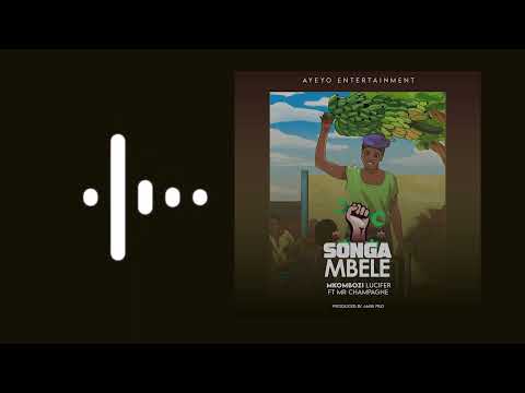 Mkombozi Lucifer - Songa Mbele ft Mr Champagne