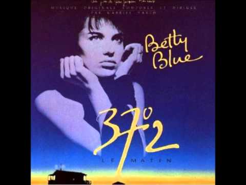 Betty Blue 37°2 Le Matin Gabriel Yared (audio only OST)