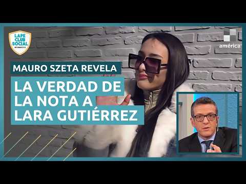 🔴 TODA LA VERDAD SOBRE LA ENTREVISTA A LARA GUTIÉRREZ: La palabra de Mauro Szeta