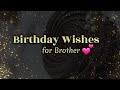 Brother Birthday WhatsApp Status Happy Birthday Brother Birthday WhatsApp Status