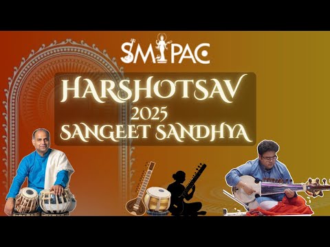 SMIPAC Harshotsav 2025 | Sangeet Sandhya - Sarod by Indrayuddh Majumder & Tabla by Shailendra Mishra
