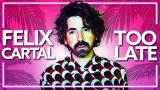 Download lagu Felix Cartal - Too Late (ft. KROY) (Felix Cartal's Sunset Mix) [Lyric Video] mp3