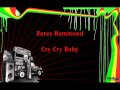 Beres Hammond Cry Cry Baby