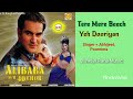 Tere Mere Beech Yeh Dooriyan Abhijeet Poornima Alibaba Aur 40 Chor 2004 Mp3 Songs