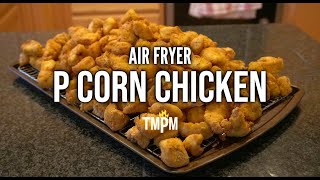Air Fryer Popcorn Chicken | Snack City, High Protein, Freezer Friendly