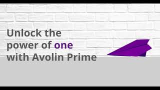 Unlock the Power of One with Avolin Prime