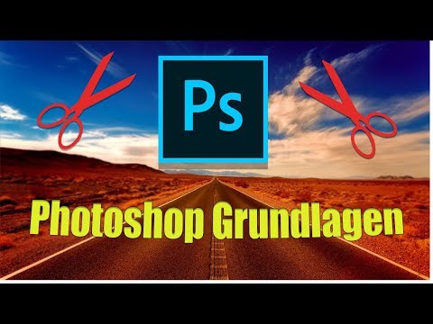Photoshop Tutorial [Deutsch] - Photoshop Grundlagen Lernen