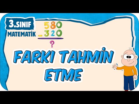 Farkı Tahmin Etme - Toplama ve Çıkarma İşlemi Gerektiren Problemler 📘 3.Sınıf Matematik #2025