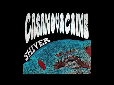 Casanovacaine  - Shiver