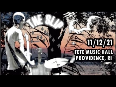 The Slip - Fete Music Hall