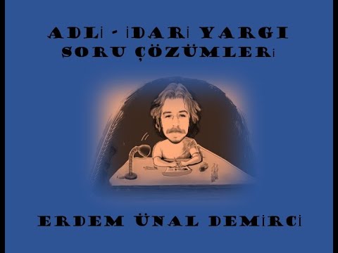 (152) [ÇIKMIŞ SORULAR] ADLİ ve İDARİ YARGI TARİH Soru Çözümleri (2006 - 2012) 2 - Erdem Ünal Demirci