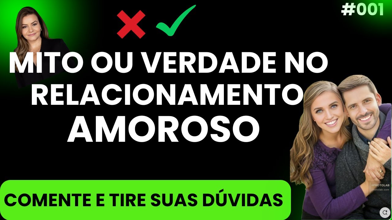 MITO OU VERDADE NO RELACIONAMENTO AMOROSO #001