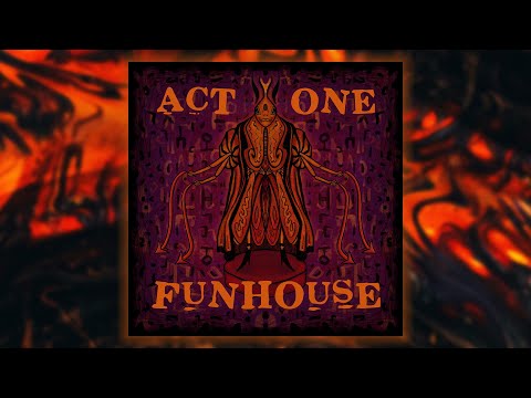 Act One - Fun House