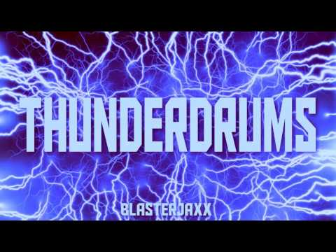 Blasterjaxx - Thunderdrums
