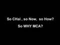 Why MCA ? 