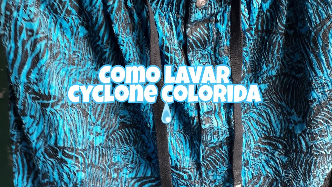 Como Lavar Cyclone Colorida - Passo a Passo