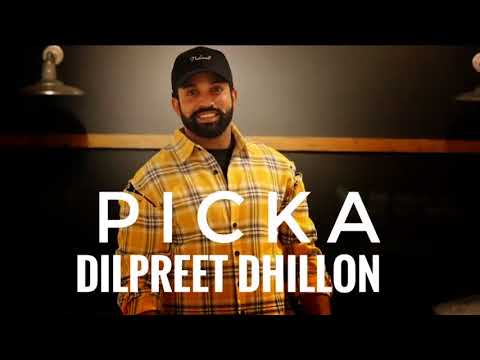 Picka | Dilpreet Dhillon | Latest Punjabi Song 2018