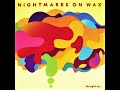 Nightmares On Wax -  Bringin It