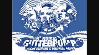 Noisia - Gutterpump (Rogue Element & Tom Real remix)