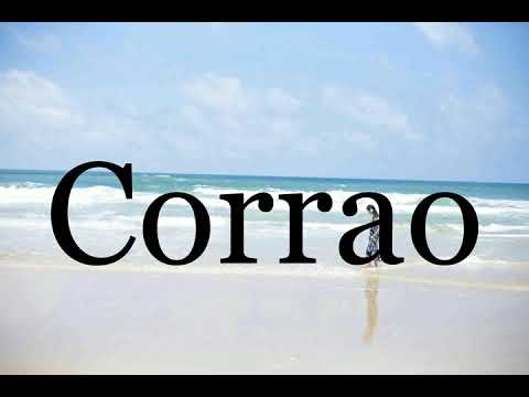 How To Pronounce Corrao🌈🌈🌈🌈🌈🌈Pronunciation Of Corrao
