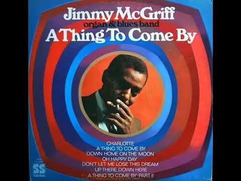 Jimmy McGriff  A Thing To Come By 1970 FULL ALBUM Jazz BluesJazzFunk