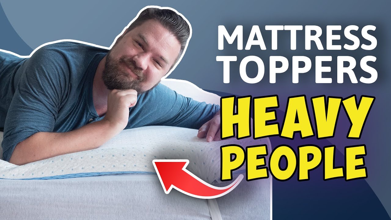 Best Mattress Toppers For Heavy People - My Top 5 Topper Picks!