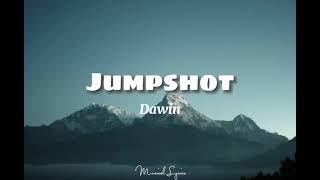 Jumpshot - Dawin (Lyrics)🎶🎶