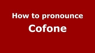 How to pronounce Cofone